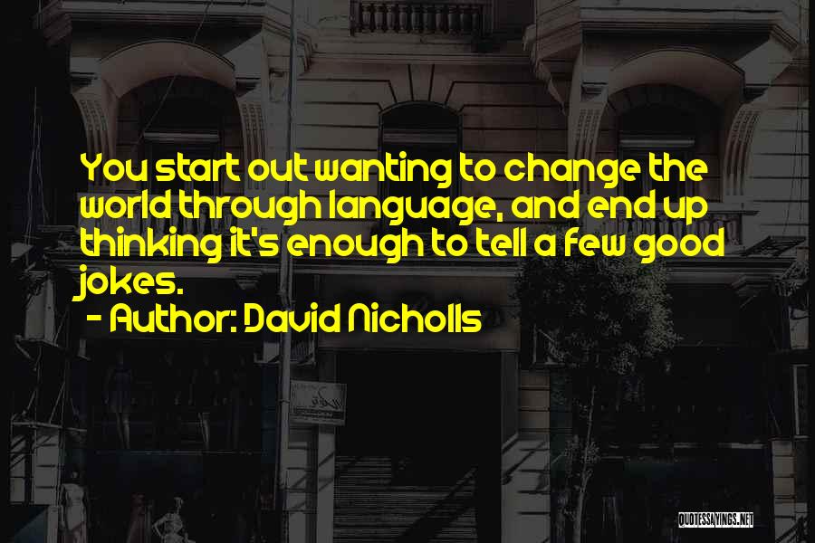 Language And Politics Quotes By David Nicholls