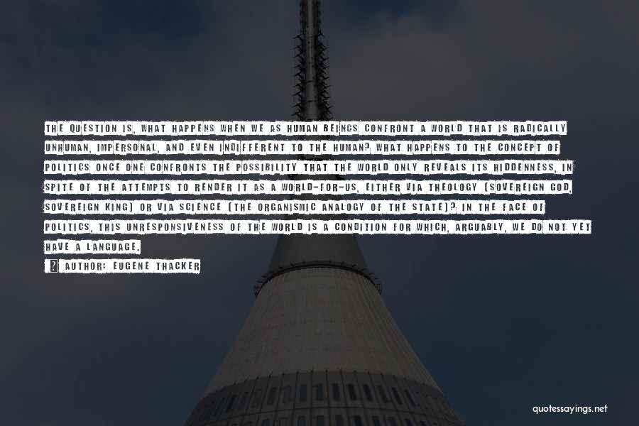 Language And Politics Quotes By Eugene Thacker Language And Politics Quotes By Eugene Thacker