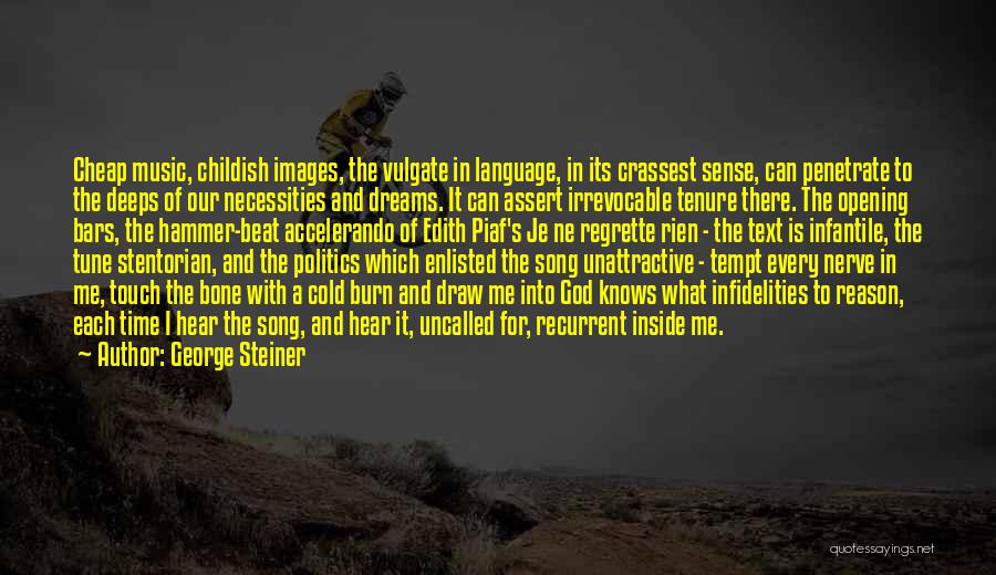 Language And Politics Quotes By George Steiner