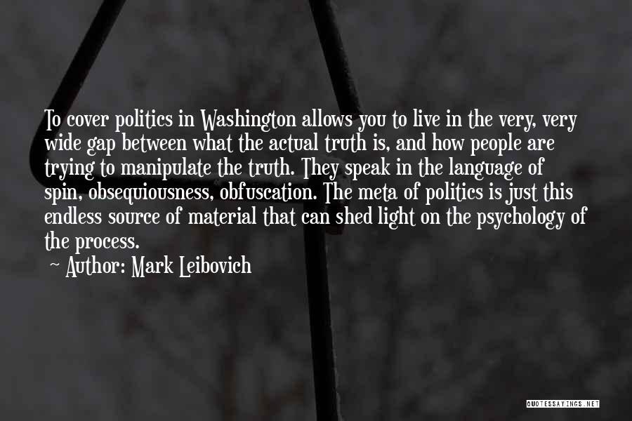 Language And Politics Quotes By Mark Leibovich