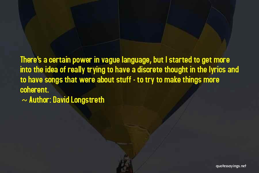 Language And Power Quotes By David Longstreth