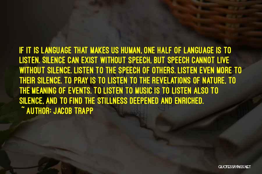 Language And Silence Quotes By Jacob Trapp