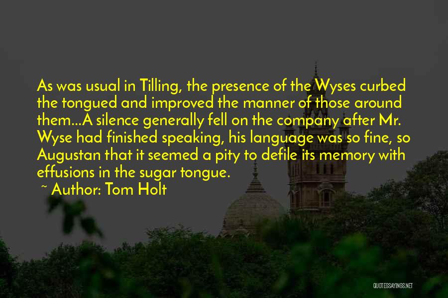 Language And Silence Quotes By Tom Holt