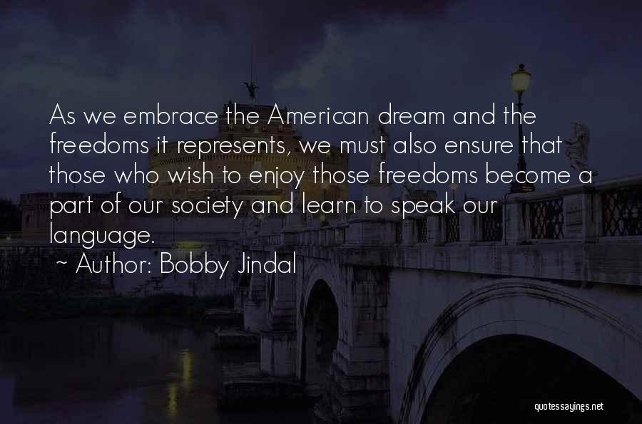 Language And Society Quotes By Bobby Jindal