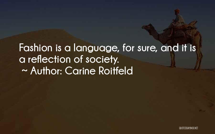 Language And Society Quotes By Carine Roitfeld