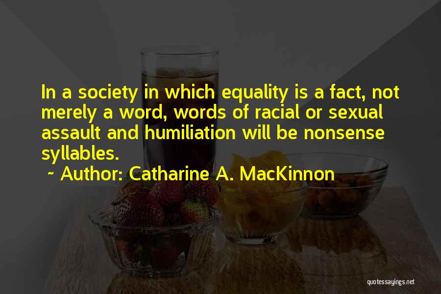 Language And Society Quotes By Catharine A. MacKinnon