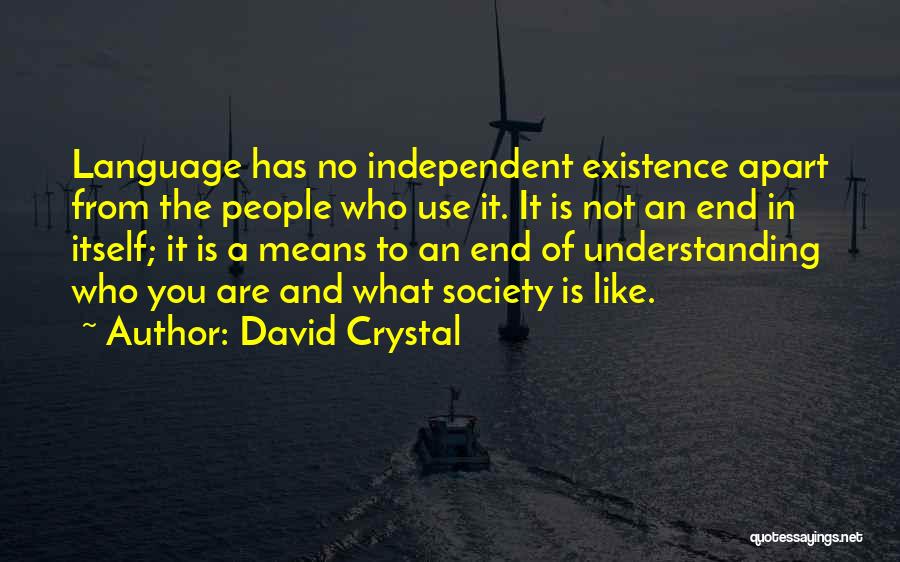 Language And Society Quotes By David Crystal