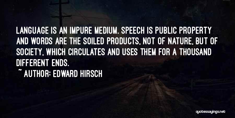 Language And Society Quotes By Edward Hirsch