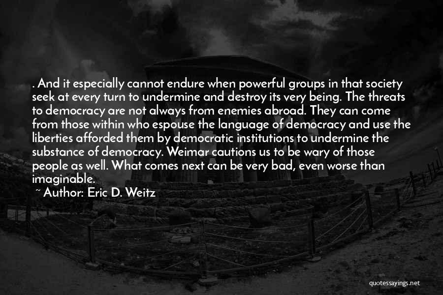 Language And Society Quotes By Eric D. Weitz