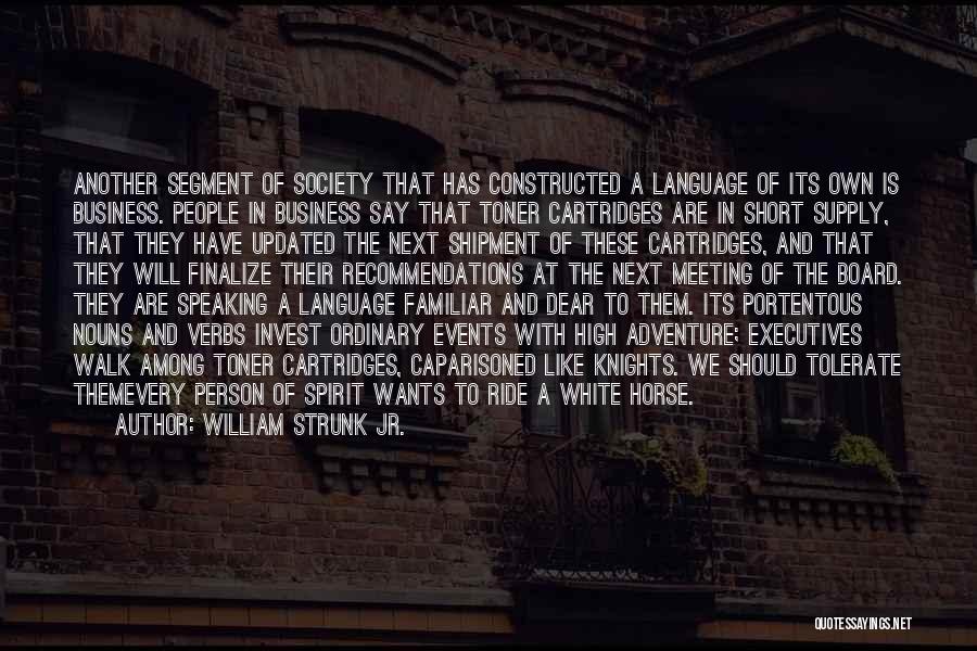 Language And Society Quotes By William Strunk Jr.