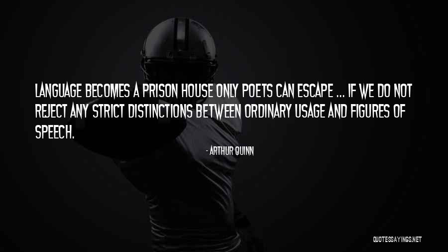 Language And Speech Quotes By Arthur Quinn Language And Speech Quotes By Arthur Quinn