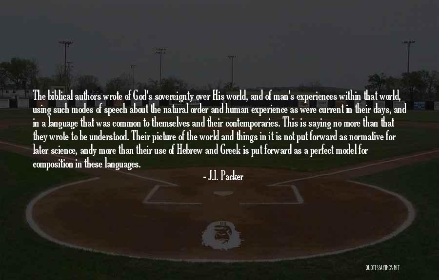 Language And Speech Quotes By J.I. Packer Language And Speech Quotes By J.I. Packer