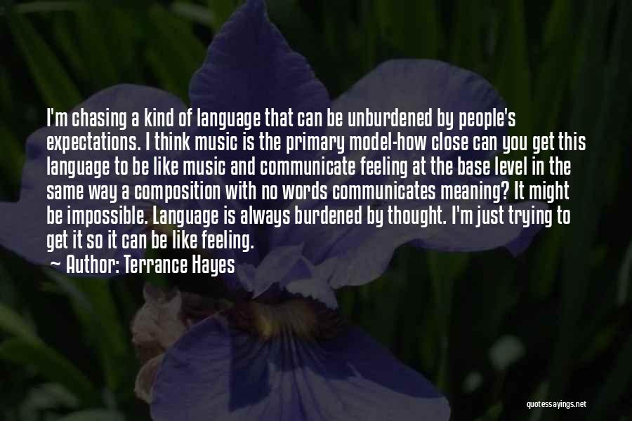 Language And Thought Quotes By Terrance Hayes