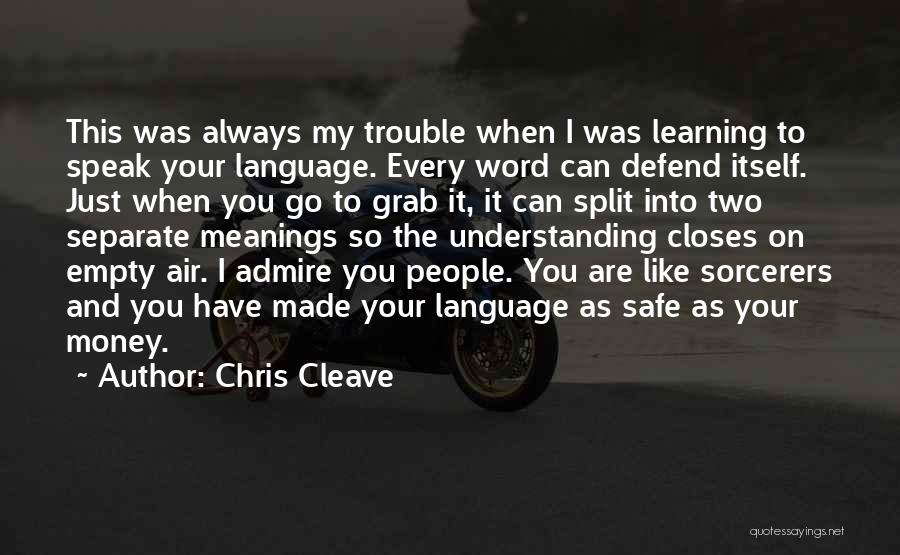 Language And Understanding Quotes By Chris Cleave
