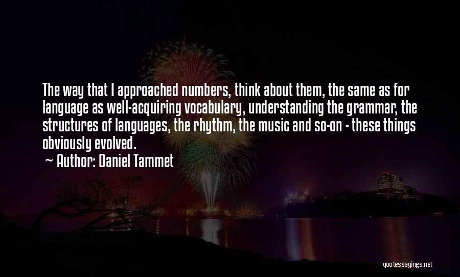 Language And Understanding Quotes By Daniel Tammet