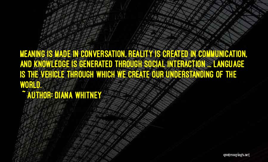 Language And Understanding Quotes By Diana Whitney