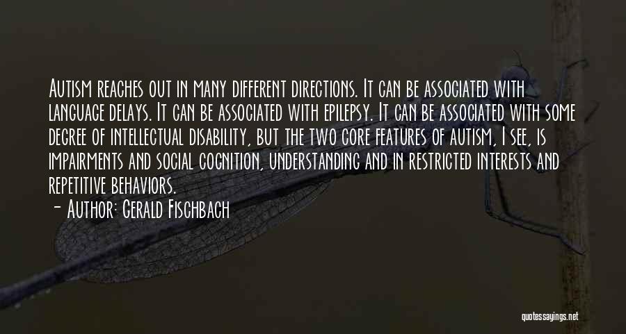 Language And Understanding Quotes By Gerald Fischbach