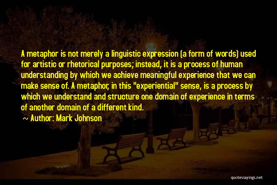 Language And Understanding Quotes By Mark Johnson