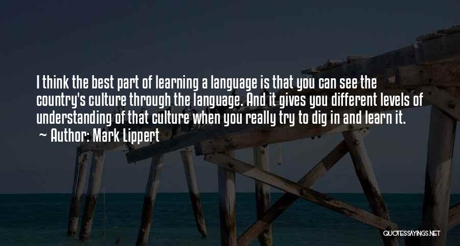 Language And Understanding Quotes By Mark Lippert