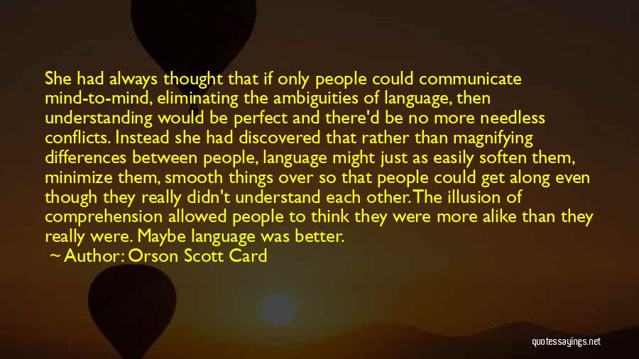 Language And Understanding Quotes By Orson Scott Card