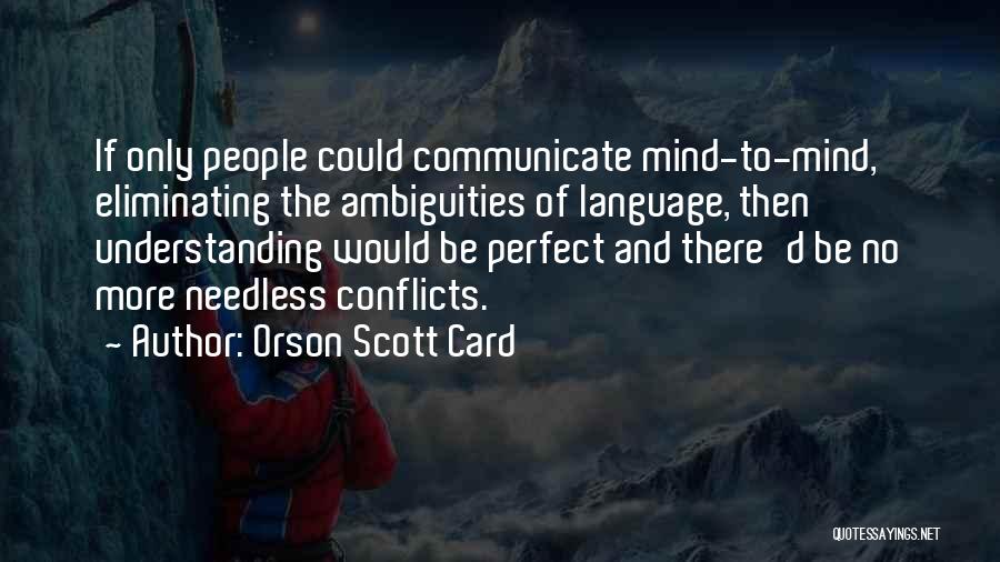 Language And Understanding Quotes By Orson Scott Card