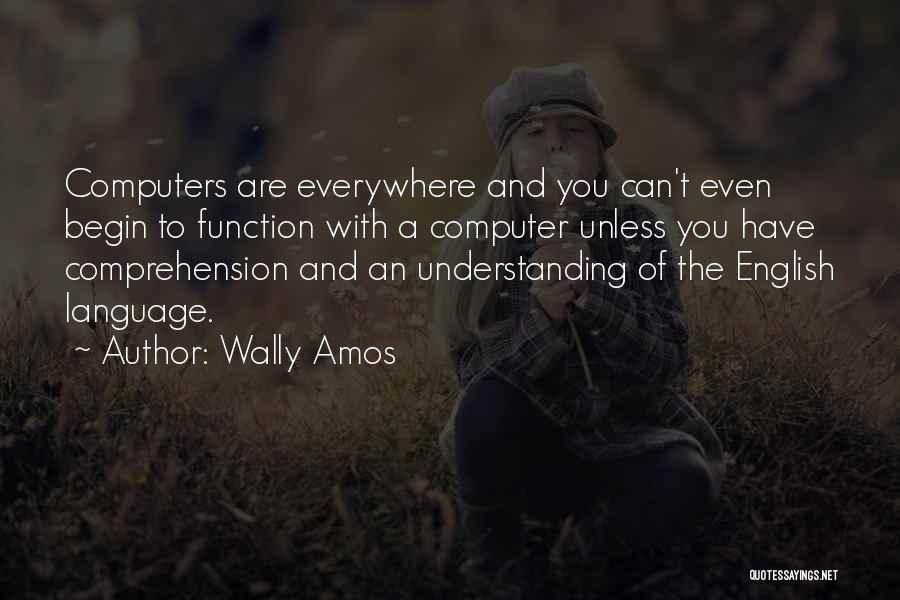 Language And Understanding Quotes By Wally Amos