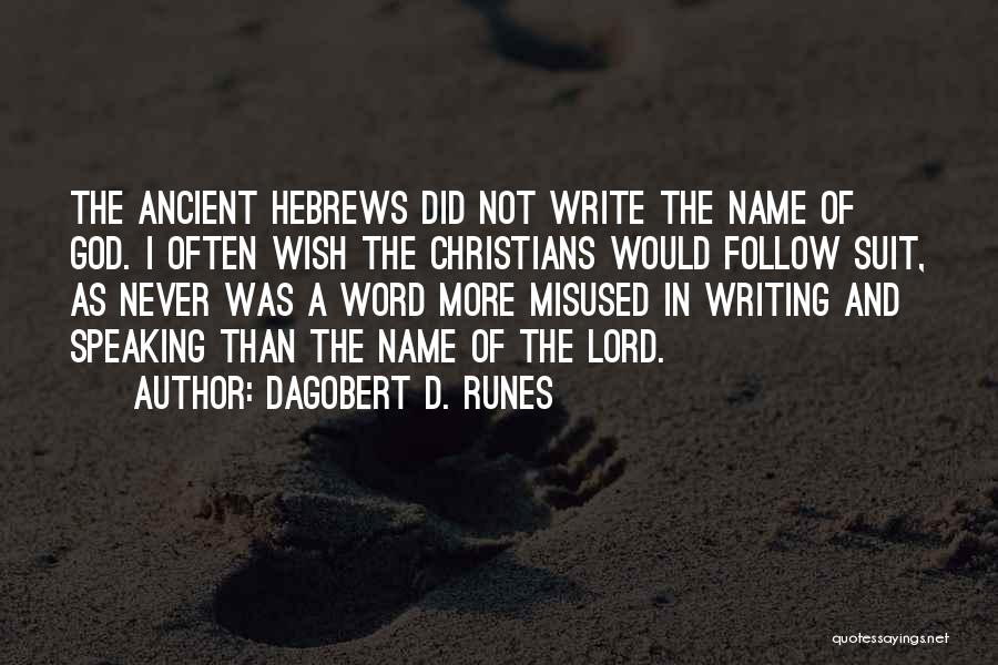 Language And Writing Quotes By Dagobert D. Runes