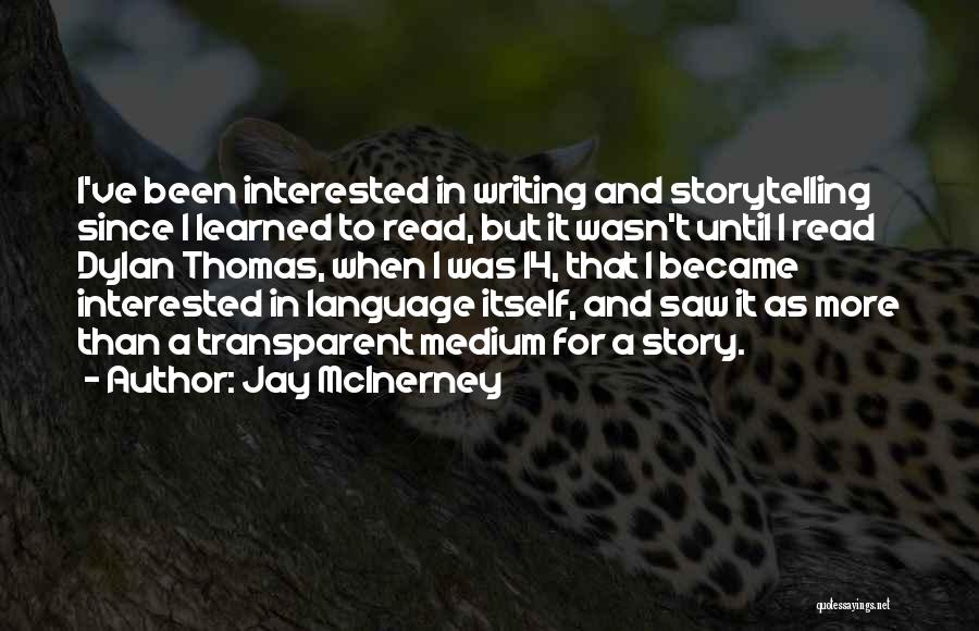 Language And Writing Quotes By Jay McInerney