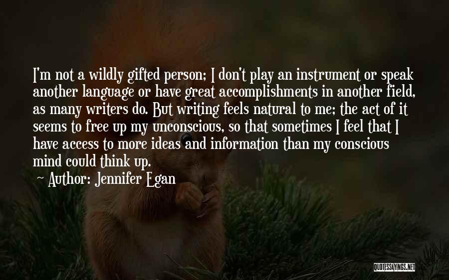 Language And Writing Quotes By Jennifer Egan