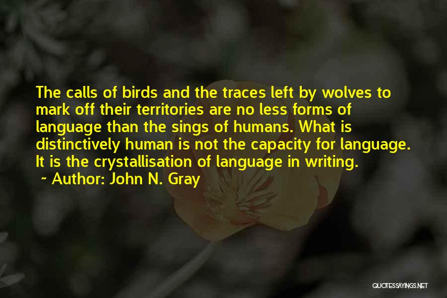 Language And Writing Quotes By John N. Gray