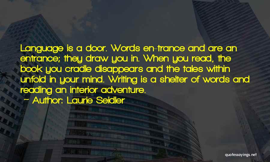 Language And Writing Quotes By Laurie Seidler
