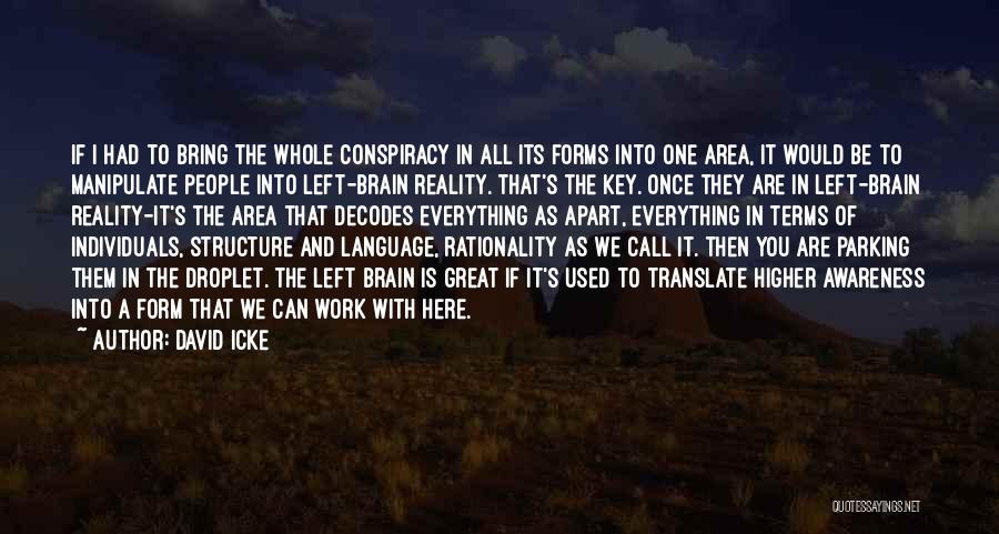 Language Area Quotes By David Icke