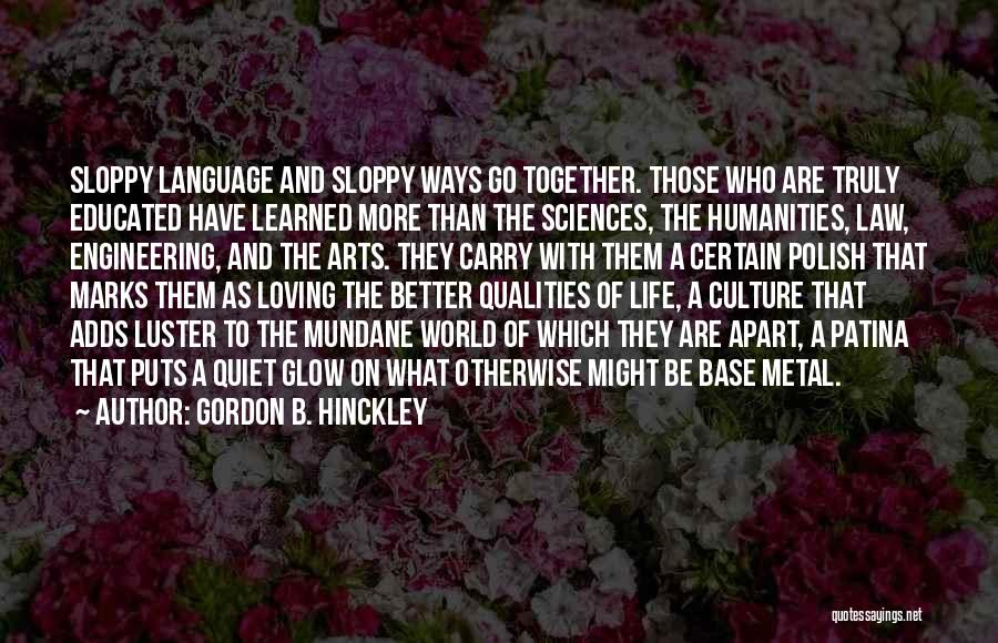 Language Arts Quotes By Gordon B. Hinckley