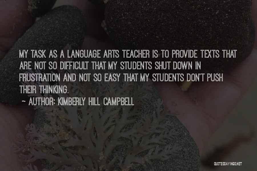 Language Arts Quotes By Kimberly Hill Campbell