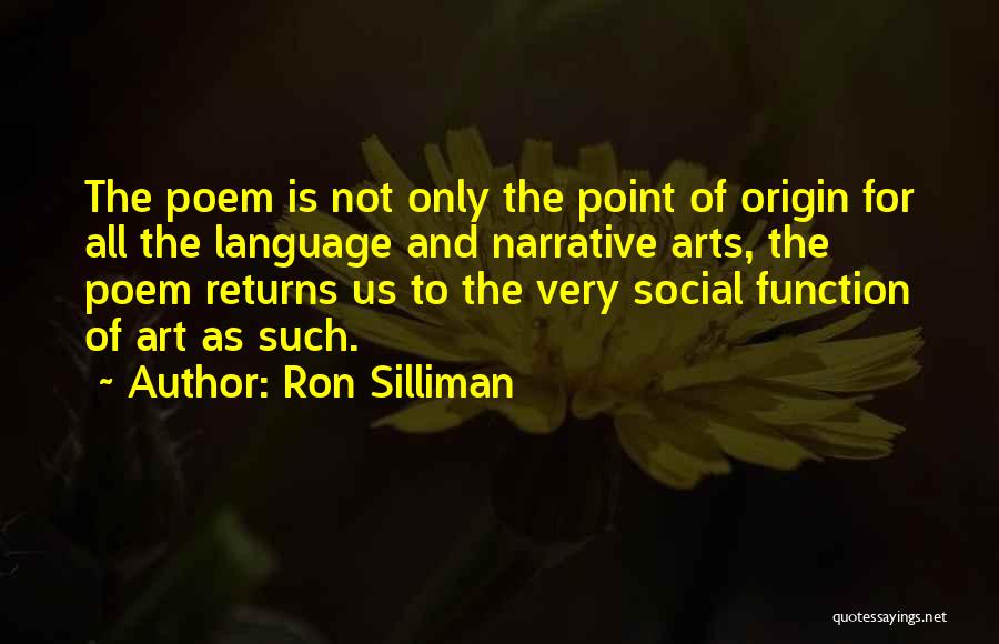 Language Arts Quotes By Ron Silliman