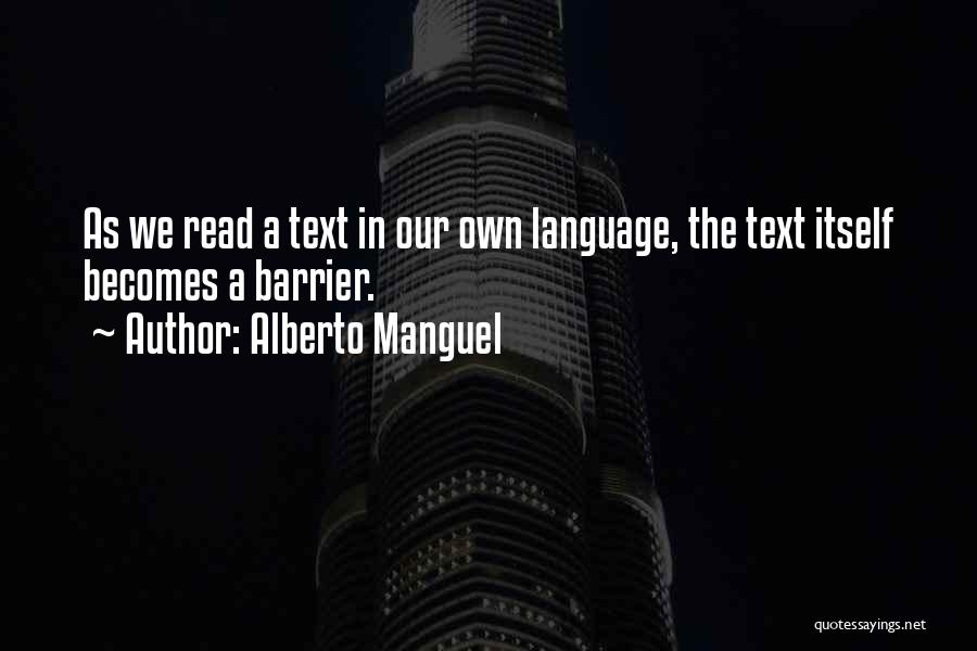 Language Barrier Quotes By Alberto Manguel