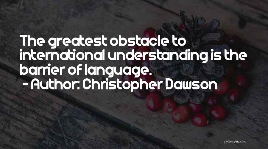 Language Barrier Quotes By Christopher Dawson