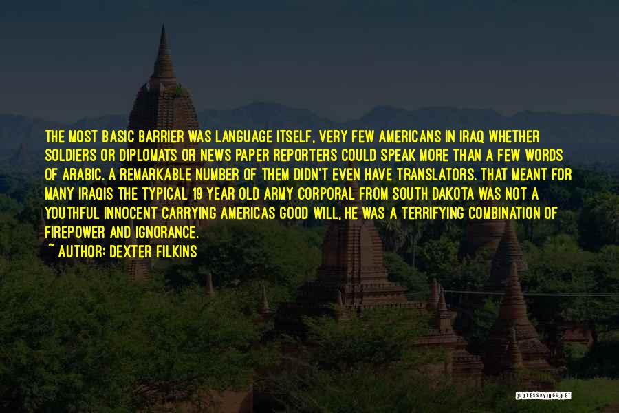 Language Barrier Quotes By Dexter Filkins