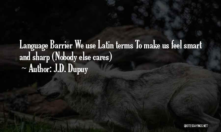 Language Barrier Quotes By J.D. Dupuy