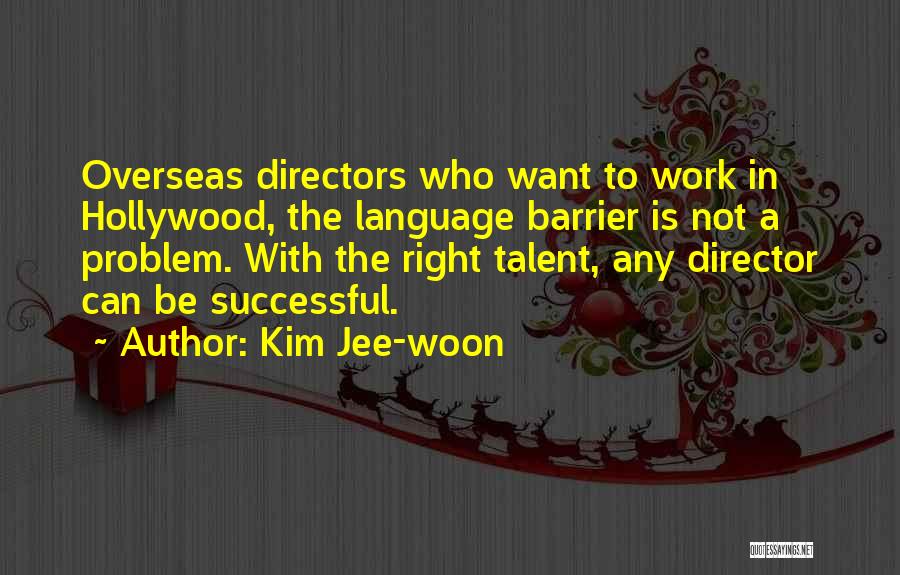 Language Barrier Quotes By Kim Jee-woon