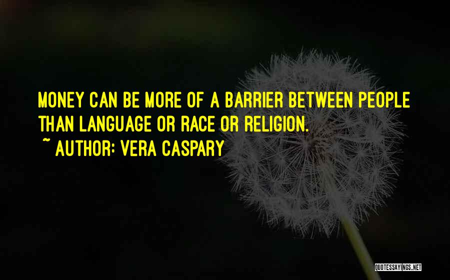 Language Barrier Quotes By Vera Caspary