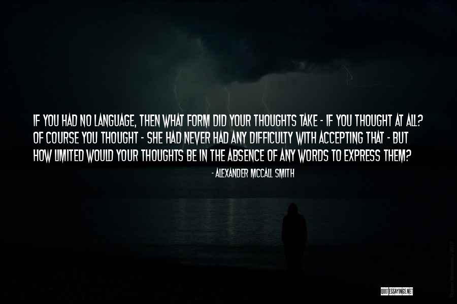 Language Course Quotes By Alexander McCall Smith Language Course Quotes By Alexander McCall Smith