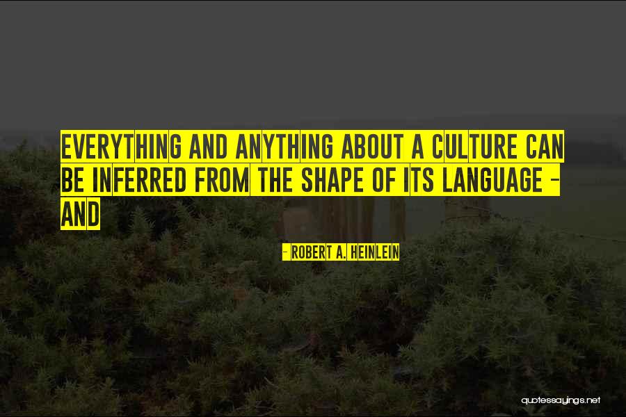Language Culture Quotes By Robert A. Heinlein Language Culture Quotes By Robert A. Heinlein
