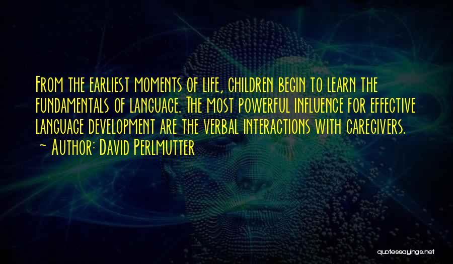 Language Development Quotes By David Perlmutter