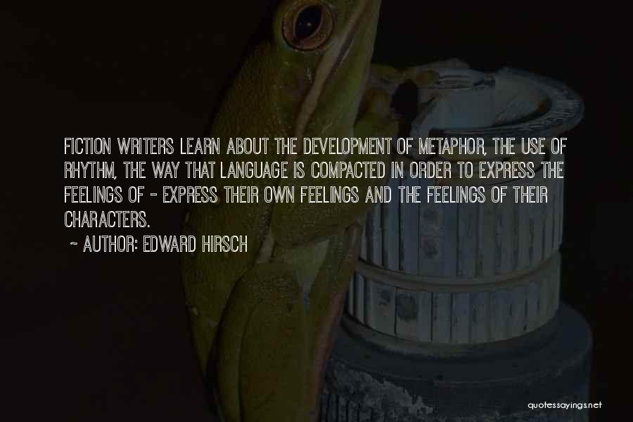 Language Development Quotes By Edward Hirsch