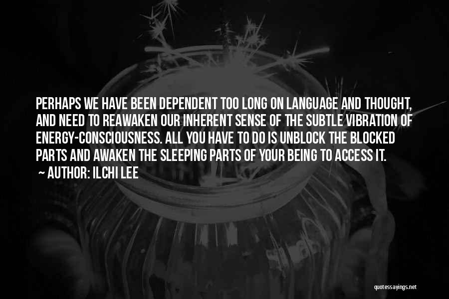Language Development Quotes By Ilchi Lee