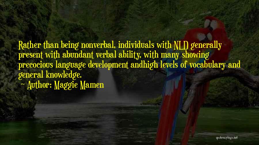 Language Development Quotes By Maggie Mamen