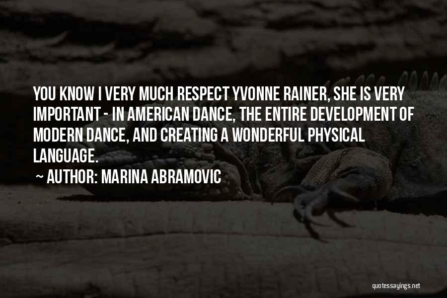 Language Development Quotes By Marina Abramovic