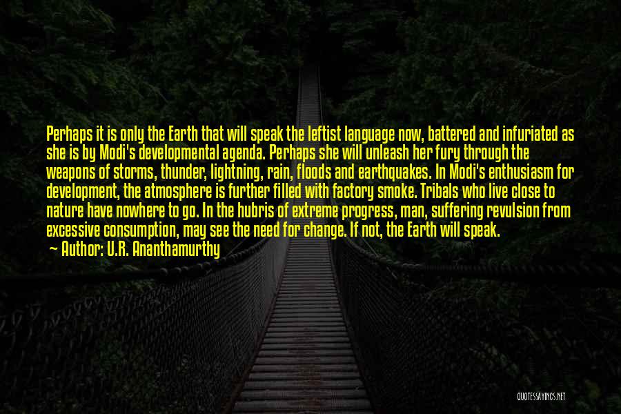 Language Development Quotes By U.R. Ananthamurthy