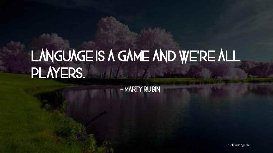 Language Game Quotes By Marty Rubin Language Game Quotes By Marty Rubin